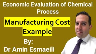 Manufacturing Cost in Economic Evaluation - Example