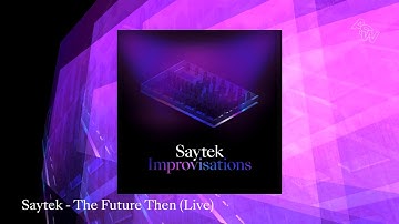 Saytek — The Future Then (live) — Awesome Soundwave — ASWR09