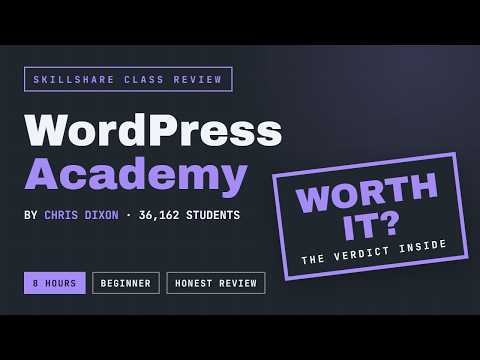 Skillshare Class Review: WordPress Academy by Chris Dixon - Worth It in 2026?