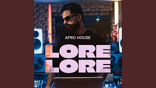Lore Lore (Afro House)