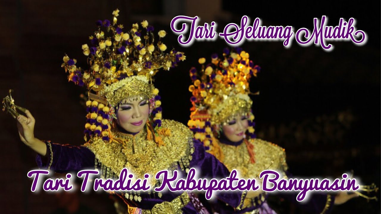 Tari Seluang Mudik | Tari Tradisi Kabupaten Banyuasin, Sumatera Selatan