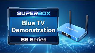 SuperBox S8 Series Blue TV App Demo | Pro, Max, Plus, Ultra screenshot 3
