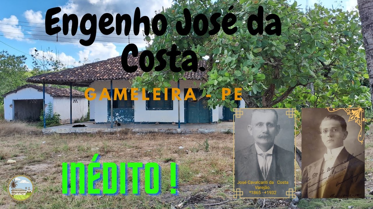 ENGENHO JOSÉ DA COSTA, GAMELEIRA - PE.