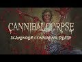 Cannibal Corpse - Scavenger Consuming Death (OFFICIAL)