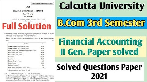 Calcutta University Bcom 3rd Semester Financial Accounting 2 Solved Question Paper 2021 | CU Exam