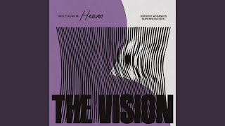Hallelujah In Heaven (Groove Assassin's Supernova Extended Edit) (feat. Andreya Triana) - The Vision, Ben Westbeech & Kon
