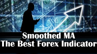 Smoothed Moving Average Testing | Best Moving Average Indicator