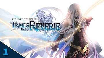TLoH: Trails into Reverie / Story Playtrough and The Rounds! / Part 1 (07/07/2023)
