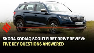 Skoda Kodiaq Scout First Drive Review: All questions answered