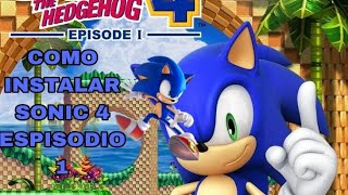 tutorial de como instalar sonic 4 espisodio 1 no android (: