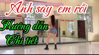 ANH SAY EM RỒI / HƯỚNG DẪN CHI TIẾT / TINA LAN HOÀNG