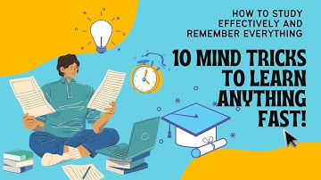 10 Mind Tricks to Learn Anything Fast!  how to study effectively and remember everything