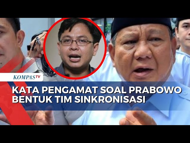 Pengamat Politik, Burhanuddin Angkat Bicara soal Tim Sinkronisasi Prabowo Diisi Petinggi Gerindra class=