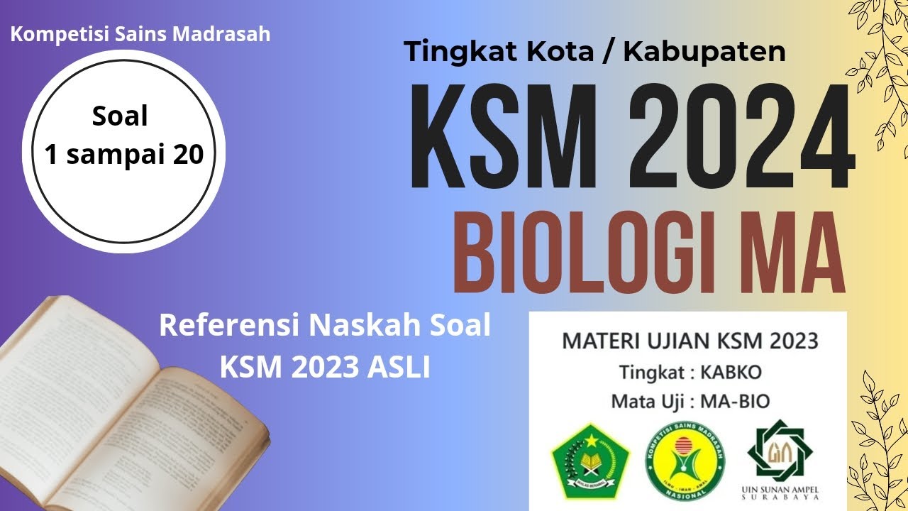 KSM 2024 / PEMBAHASAN LENGKAP SOAL KSM BIOLOGI MA TINGKAT KOTA/KABUPATEN. PART 1. SOAL 1 SAMPAI 20