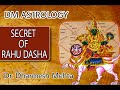 Secrets of Rahu Dasha and its transit by Dr Dharmesh Mehta