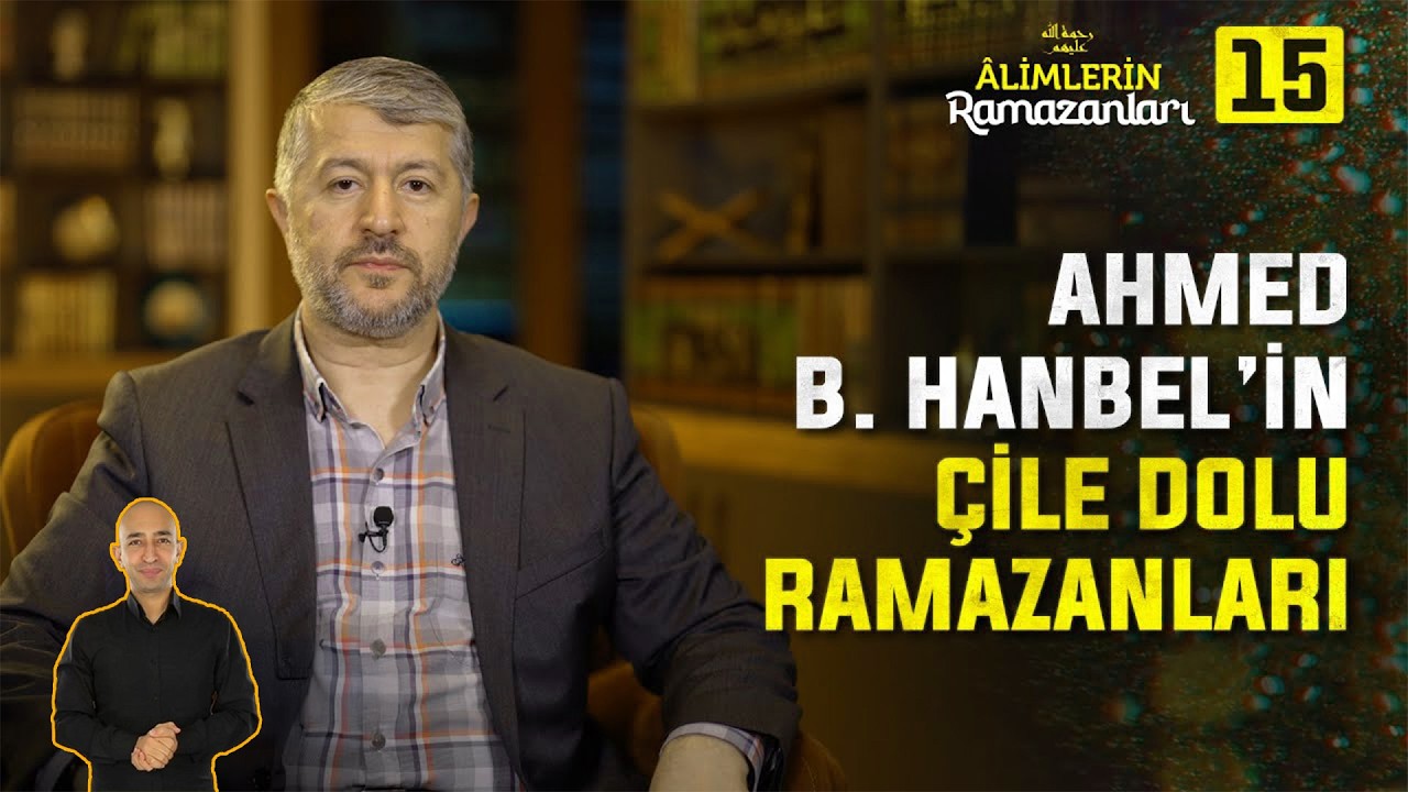 Ramazanları Zindanda Geçen Bir Alim | 15. Bölüm: Ahmed b. Hanbel