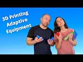 3D Printed Adaptive Equipment | How to Get Started and What to Know!