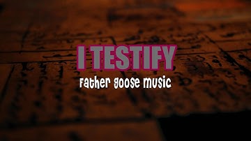 Father Goose Music "I TESTIFY" feat. Drsya (Official Video)