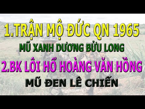 Video 1.Trận Mộ Đức Quảng Ngãi 2.Biệt Kích Lôi Hổ Hoàng Văn... - youtube