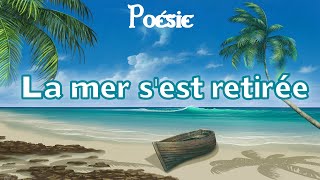 French poem 🌅La mer s'est retirée de Jacques Charpentreau🌅