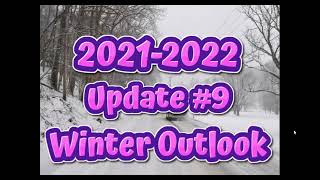 Winter Outlook 2021-2022: Update #9
