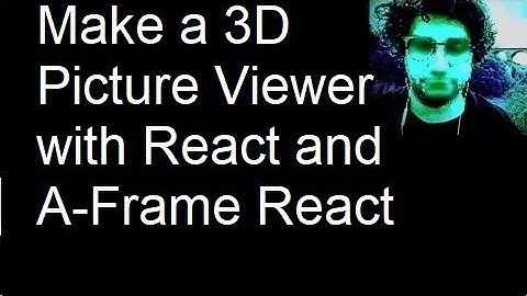 Make a 3D Picture Viewer with React / A-Frame