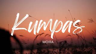 Kumpas (Lyrics)  Moira | Czy Music