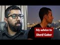 My Advice to Sherif Gaber