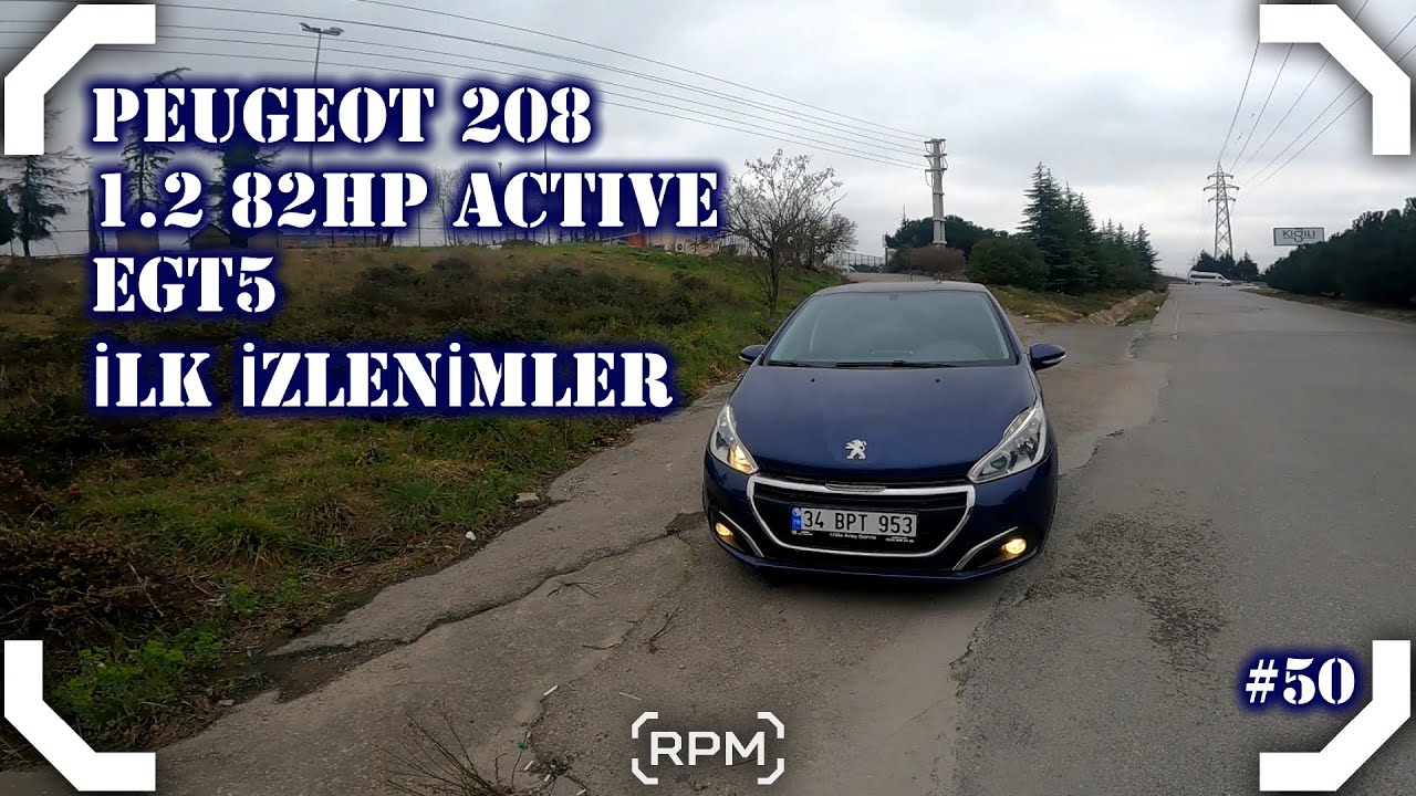 YARI OTOMATİK ŞANZIMANLI PEUGEOT 208 | 1.2 82HP PURETECH ACTIVE İLK İZLENİMLER [RPM]