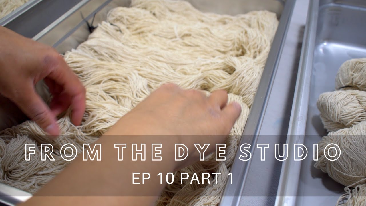 From The Dye Studio EP 10 Part 1 Dyeing Silk Yarn YouTube