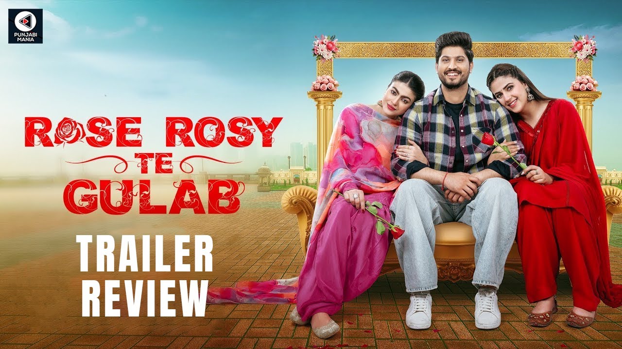 Rose Rosy Te Gulab | Gurnam Bhullar, Mahi Sharma, Pranjal Dahiya | Official Trailer, Release Date