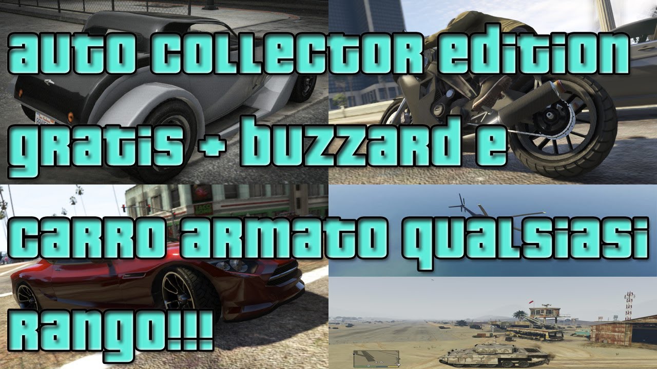 GTA Online AVERE i VEICOLI della COLLECTOR EDITION[GRATIS]+CARRO ARMATO