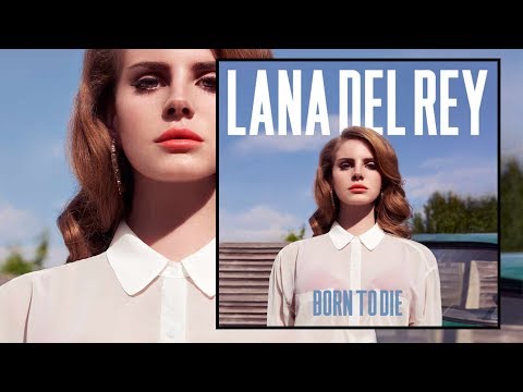 Lana Del Rey - Born To Die (Album Preview) - Lana Del Rey - Born To Die (Album Preview)