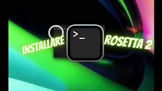 Come Installare Rosetta 2 sui nuovi mac con M1/M2/M3/M4