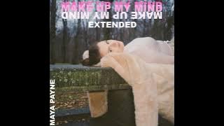 Maya Payne - Make up My Mind - Extended by (DJ Anilton)
