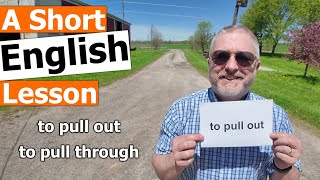 Celebrity Learn the English Phrases "to pull out" and "to pull through" Wealth
