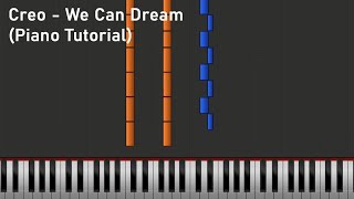 Creo - We Can Dream (Piano Tutorial)