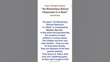 Class 12 English An Elementary school classroom in a slum central idea up board / class 12 Chapter 2