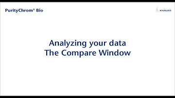 Puritychrom® Bio Software Tutorial: Analyzing your Data - The Compare Window