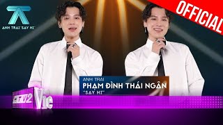 Anh Trai Phạm Đình Thái Ngân đặt 