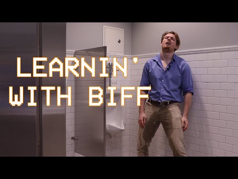 Learnin' With Biff- The Complete Urinal Tutorial