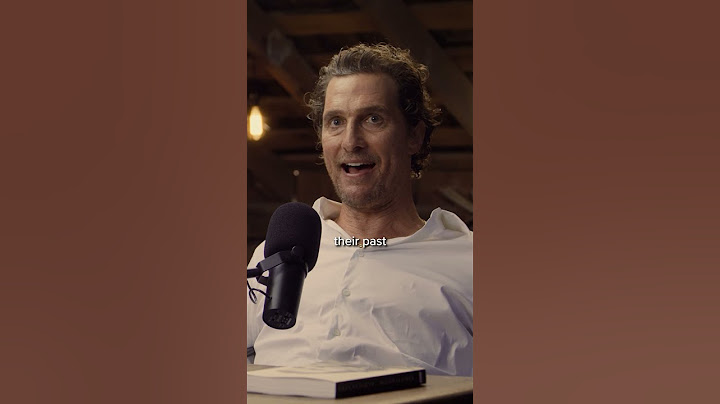 How To Choose A Good Partner | Matthew McConaughey