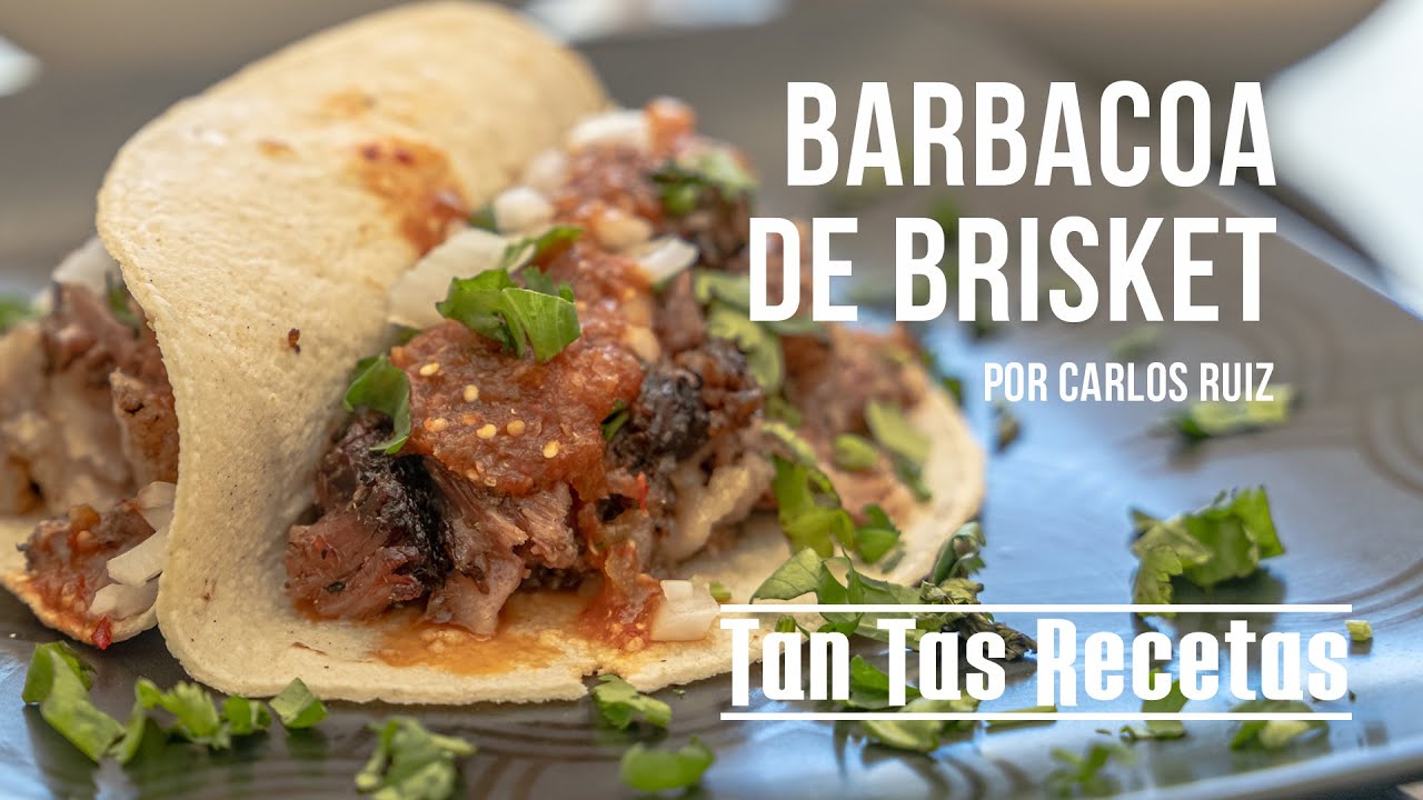 Barbacoa de Brisket Tan Tas Recetas YouTube