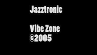 Jazztronik Vibe Zone