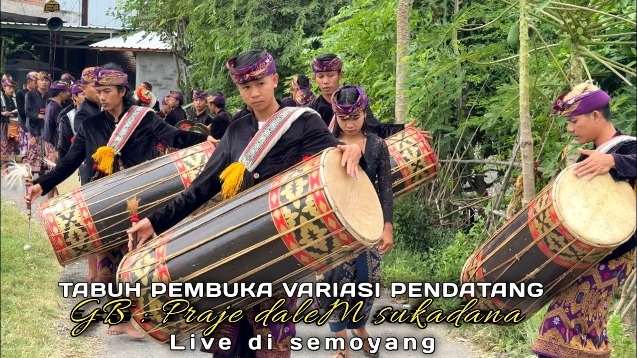 TABUH PEMBUKA VARIASI PENDATANG GB PRAJE DALEM SUKADANA LIVE DI SEMOYANG
