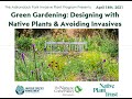 Green Gardening: Designing with Native Plants & Avoiding Invasive Species