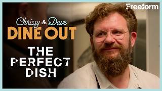 Creating the Perfect Dish with Chef Cimarusti | Chrissy & Dave Dine Out | Freeform