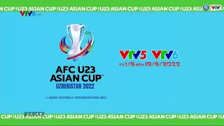 TRAILER: VCK U23 châu Á 2022 | trực tiếp trên VTV5 và VTV6 từ 1/6 đến 19/6/2022