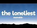 Måneskin - The Loneliest (Lyrics)