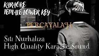 PERCAYALAH ( FEMALE LOWER KEY ) - SITI NURHALIZA High Quality KARAOKE SOUND